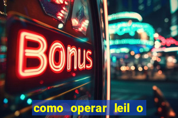 como operar leil o de abertura mini indice